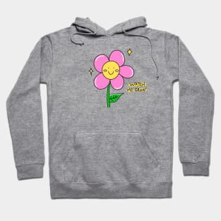 Watch me grow Hoodie